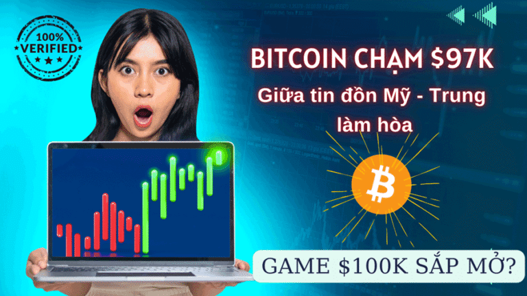 Bitcoin lên 100K: Mốc 97K, Mỹ – Trung làm hòa có thúc đẩy đà tăng?